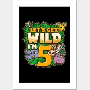 Let's Get Wild I'm 5 - 5th Birthday Safari Gift Posters and Art